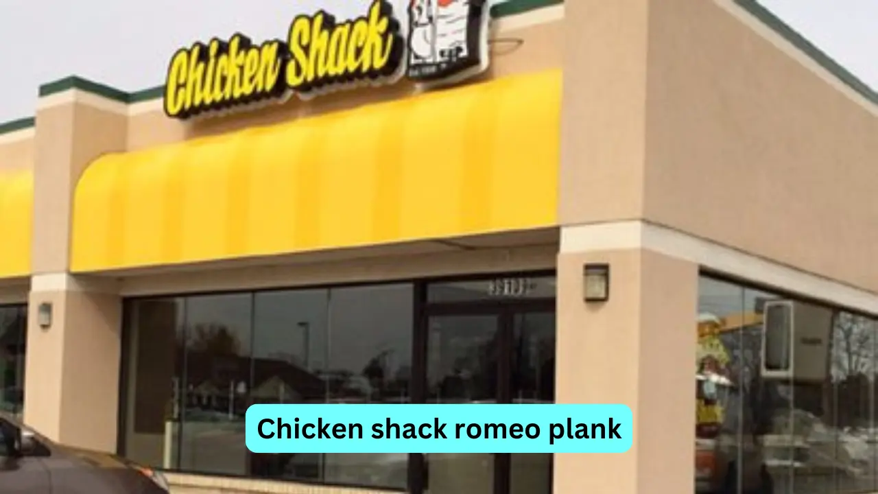 chicken shack romeo plank