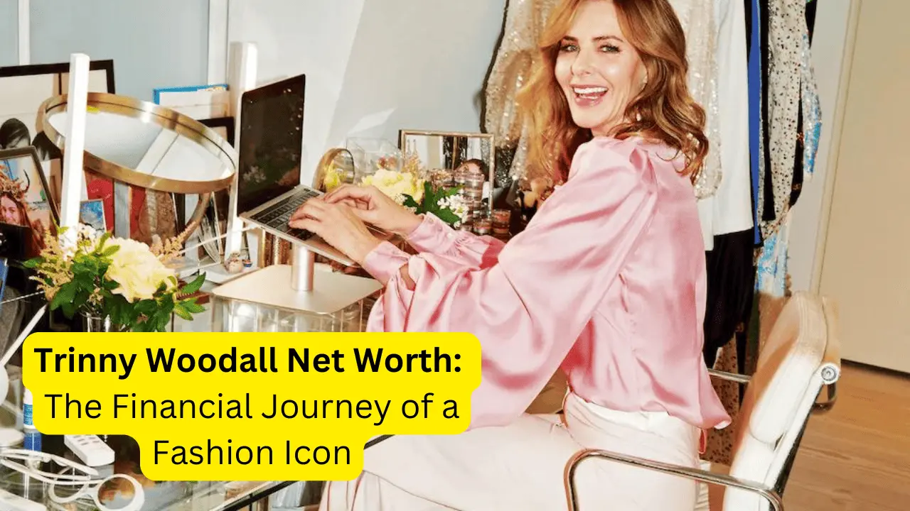 Trinny Woodall Net Worth 2024