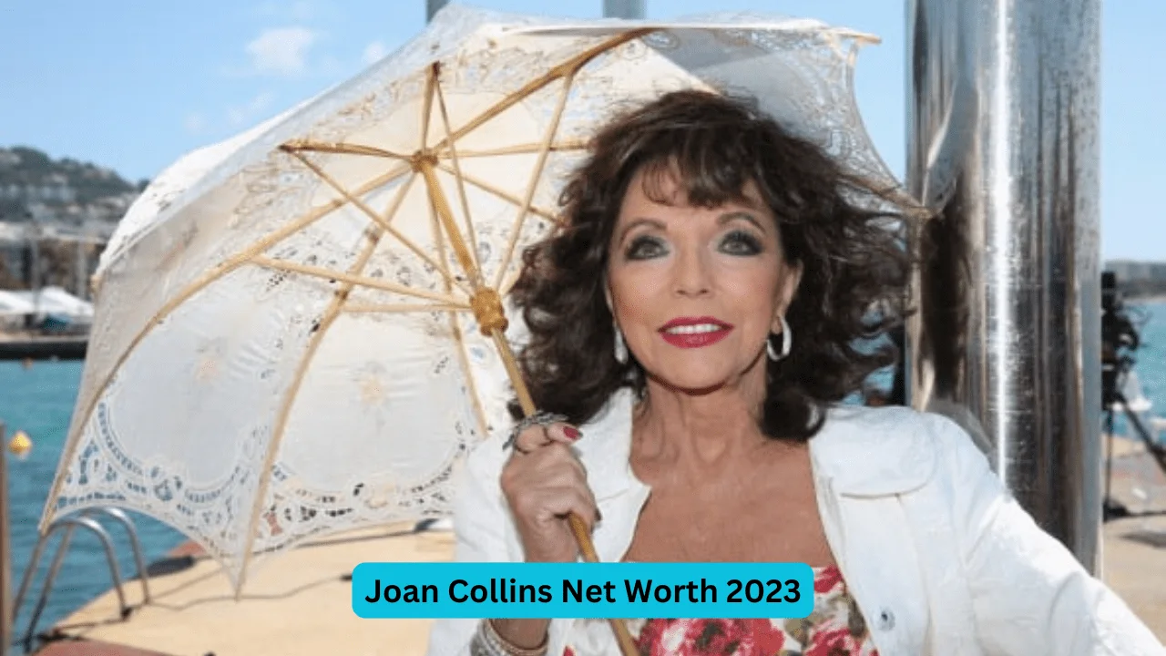 Joan Collins Net Worth 2023