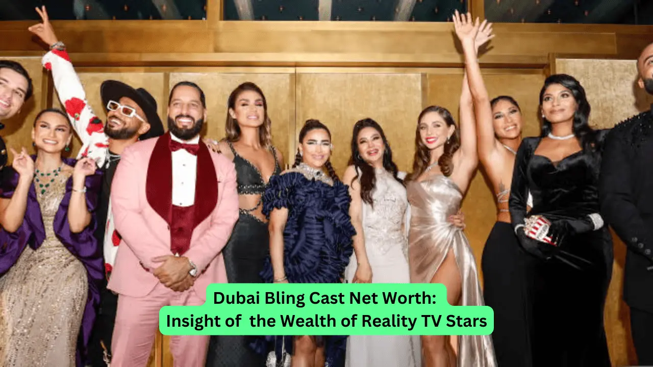 Dubai Bling Cast Net Worth: Insight of the Wealth of Reality TV Stars