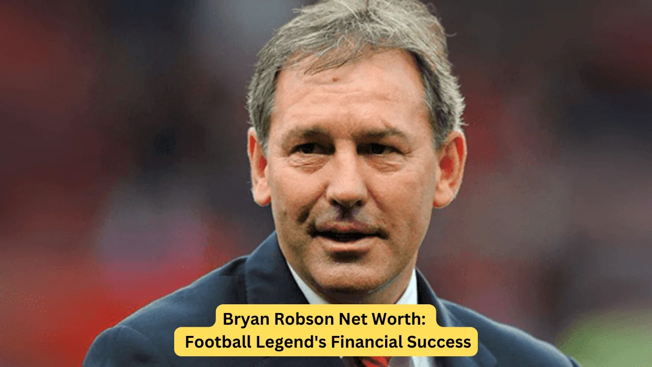 Bryan Robson Net Worth: Football Legend's Financial Success