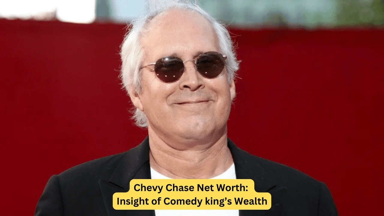 Chevy Chase Net Worth: Insight of Comedy king’s Wealth