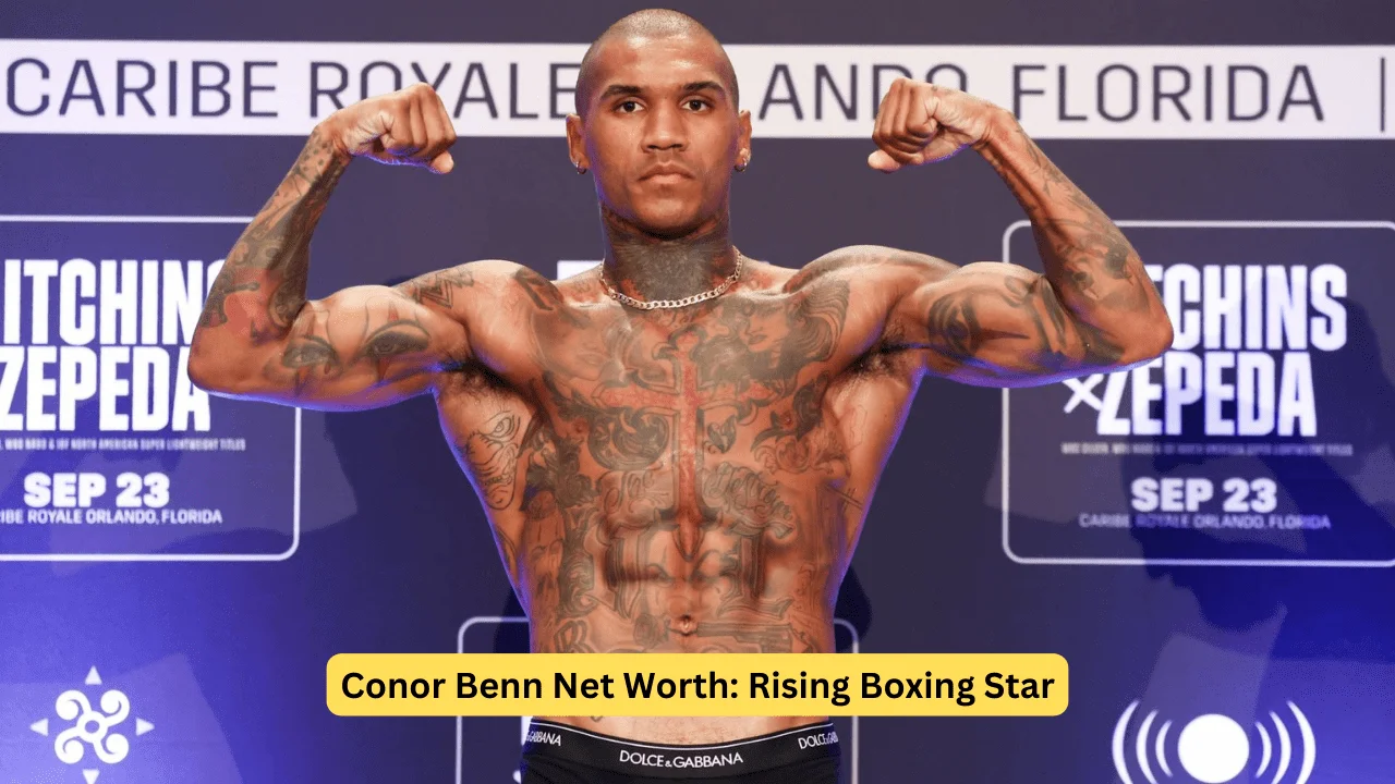 Conor Benn Net Worth: Rising Boxing Star