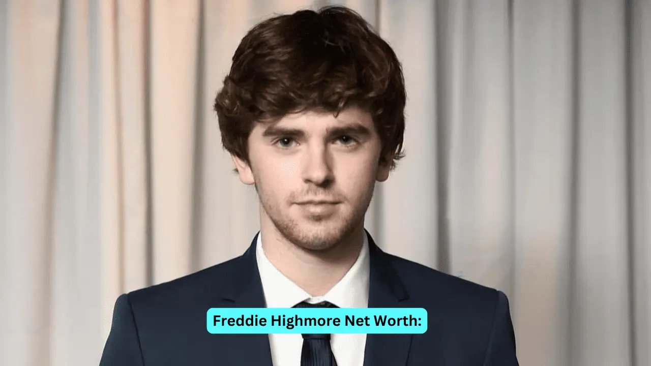 Freddie Highmore Net Worth: