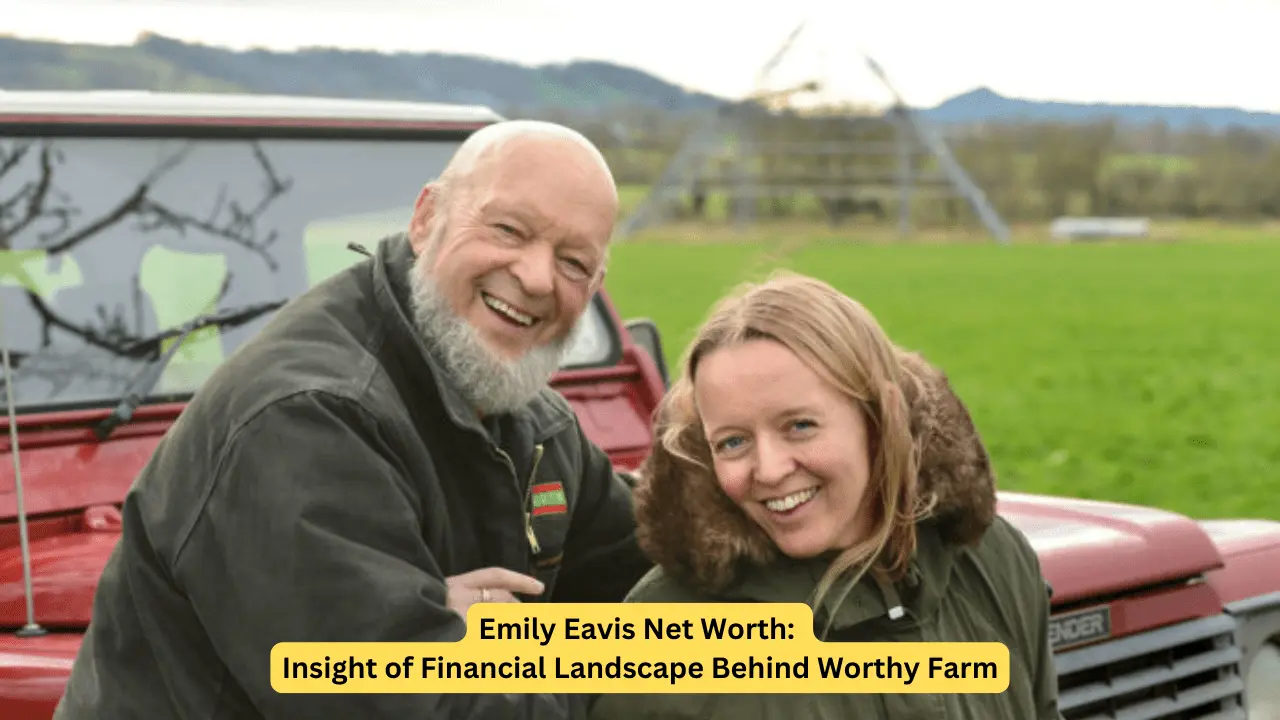 Emily Eavis Net Worth: Insight of Financial Landscape Behind Worthy Farm