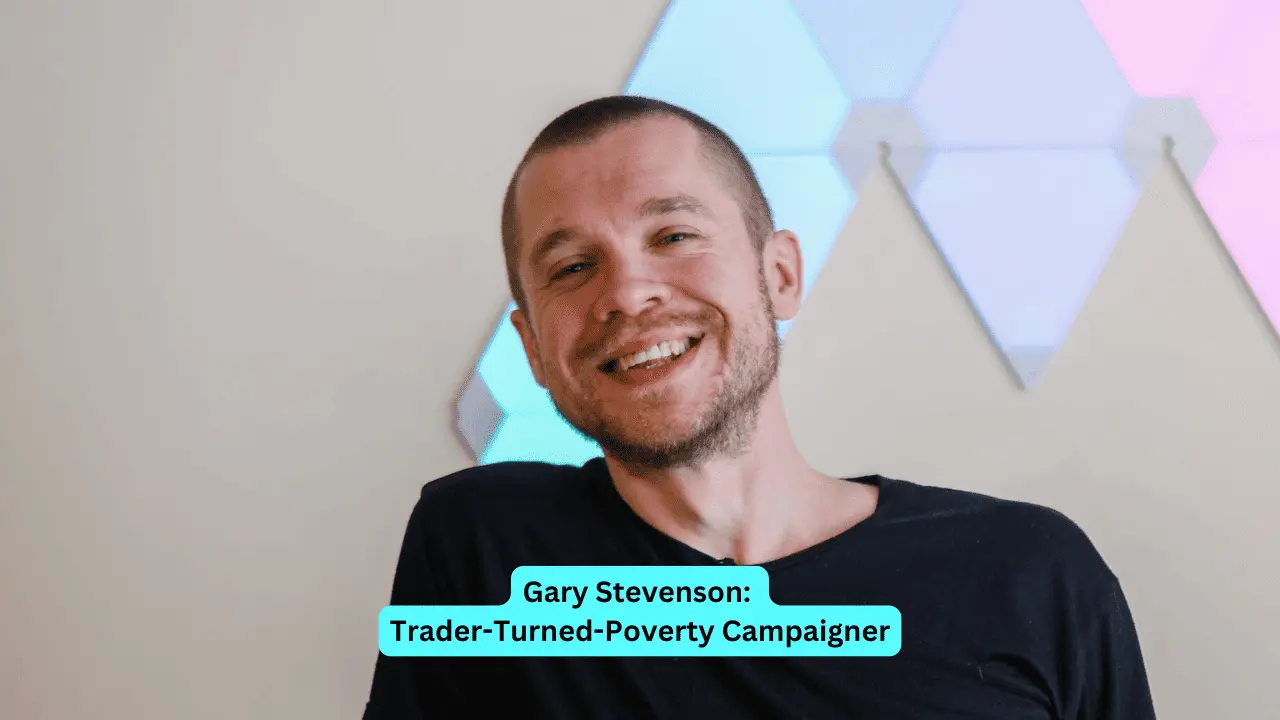 Gary Stevenson: Trader-Turned-Poverty Campaigner