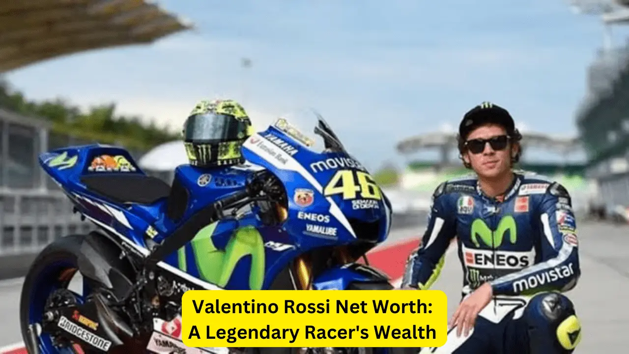 Valentino Rossi Net Worth: Racer's Wealth in 2023