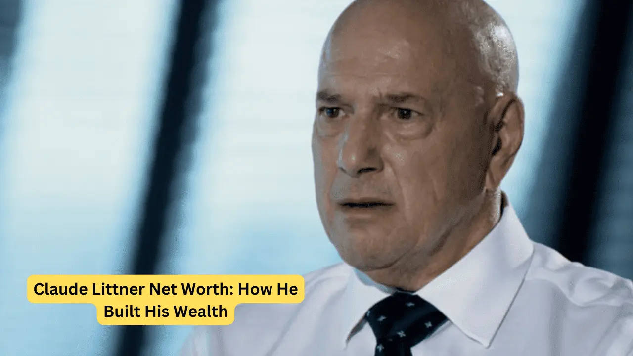 Claude Littner Net Worth: How He Built His Wealth