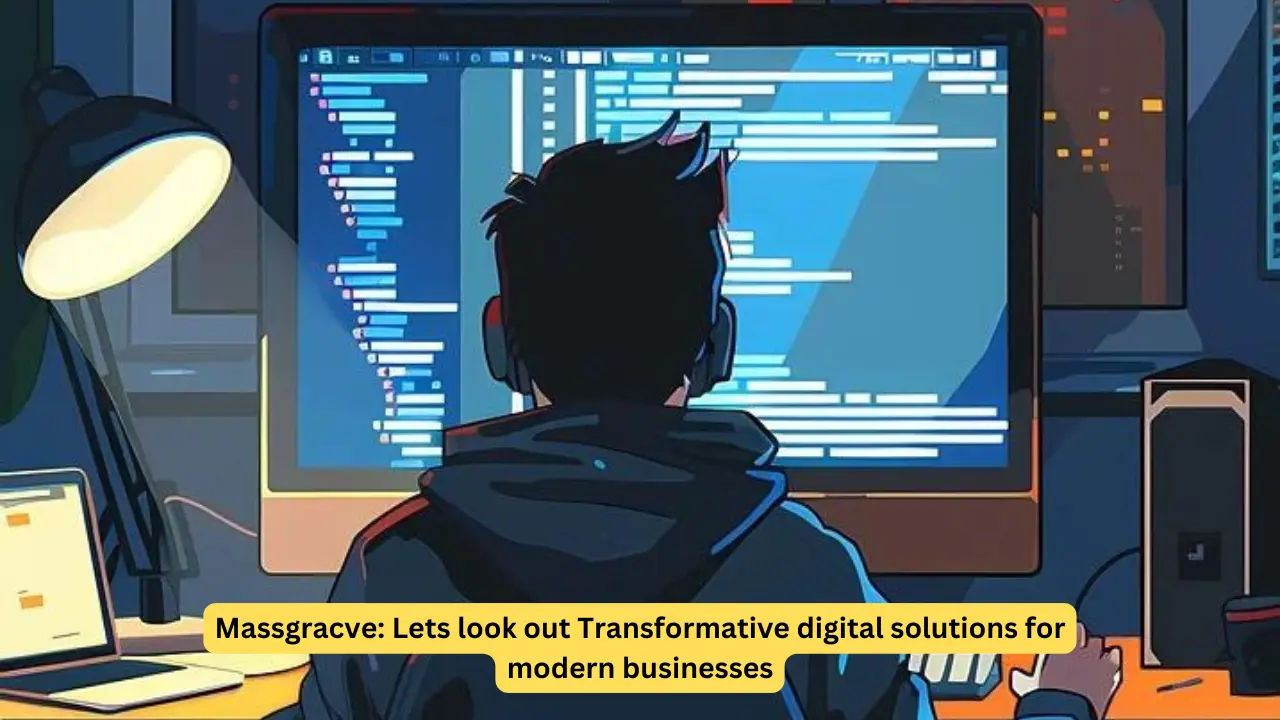 Massgracve: Lets look out Transformative digital solutions for modern businesses